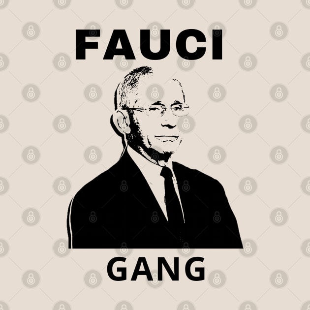 FAUCI GANG by Eldorado Store