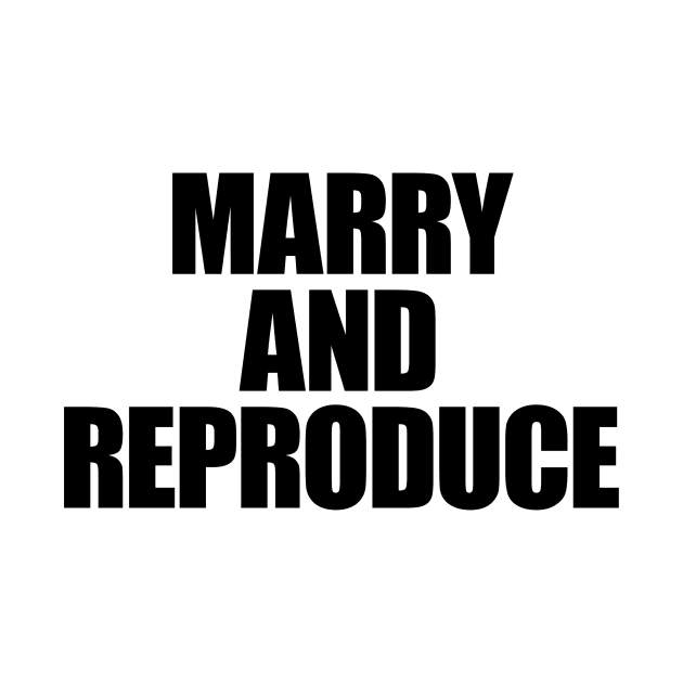 TL06 -- MARRY AND REPRODUCE by Megatrip