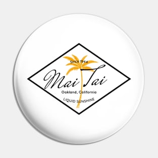 Mai Tai - Liquid summer Since 1944 Pin