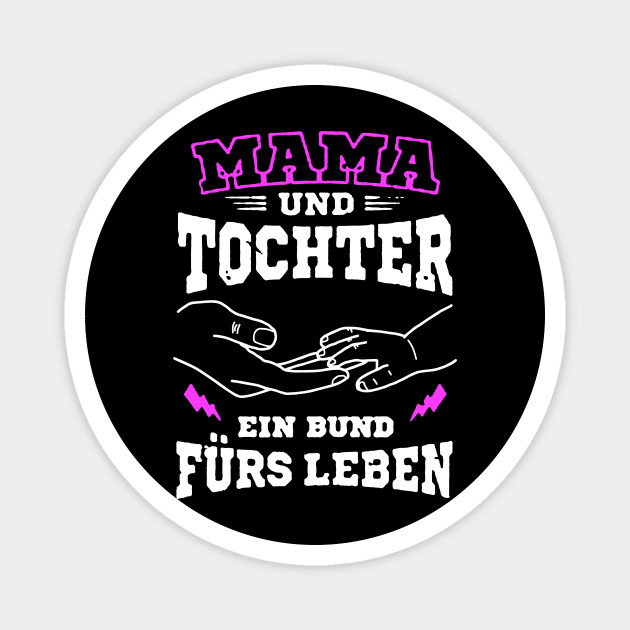 Mama Und Tochter Ein Bund Furs Leben Spruch