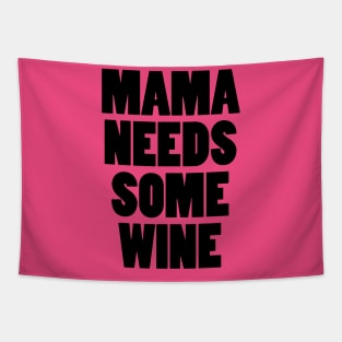 Mama Needs Some Wine Tapestry