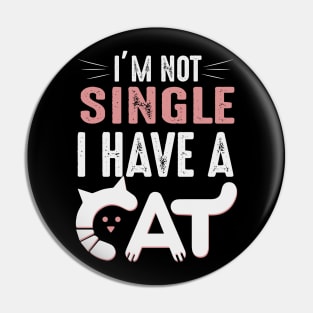 I m not single i have a cat Pin