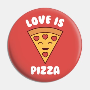 Love is Pizza Toddler Valentines Day Kawaii Pizza Slice Pin