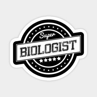 Super biologist Magnet