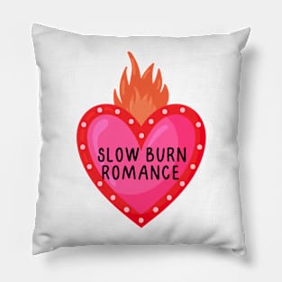 Slow burn romance bookish trope - flame Pillow