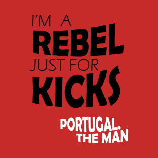 I'm a Rebel Just for Kicks 2 T-Shirt