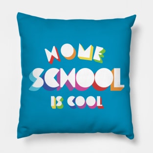 Home School Is Cool Pillow