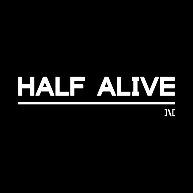 Half Alive Now Not Yet Era by usernate