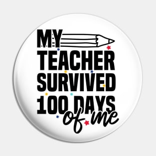 My Teacher Survived 100 Days Of Me Pin