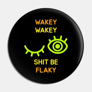 WAKEY WAKEY (Light) Pin