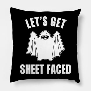 Let's Get Sheet Faced Pillow