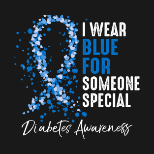 I Wear Blue For Someone Special Diabetes Awareness Gift T-Shirt