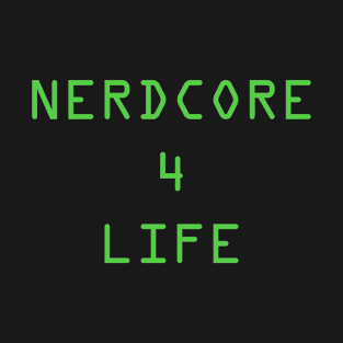 Nerdcore 4 Life - 2 T-Shirt