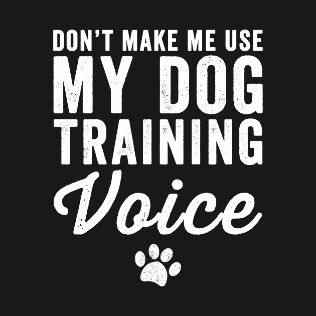 Don't make me use my dog training voice by captainmood