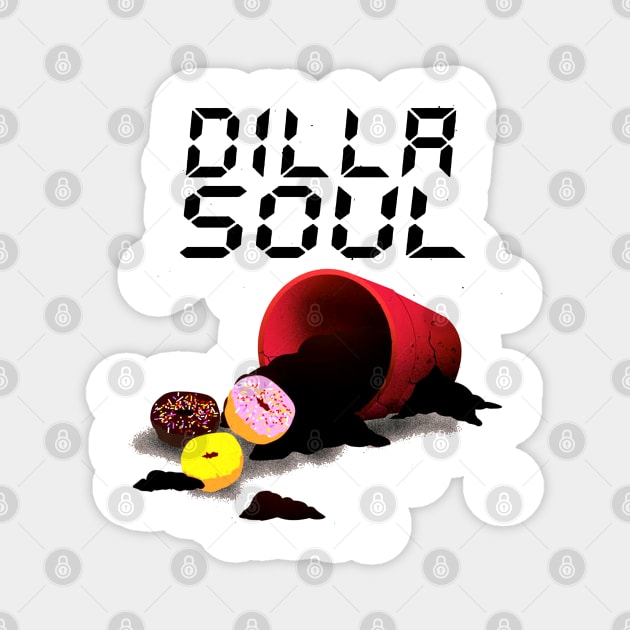 DILLA SOUL Magnet by StrictlyDesigns