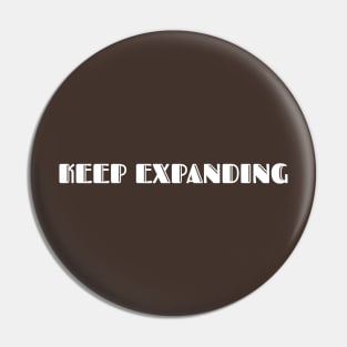 Keep Expanding Pin