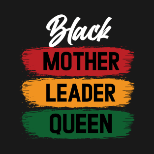 Black Mother Leader Queen T-Shirt