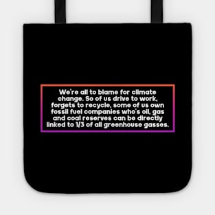 We're All To Blame For Climate Change Tote