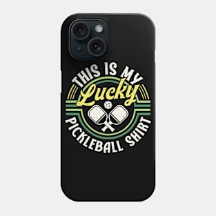 Pickleball Tournament This Is My Lucky Pickleball Shirt Phone Case