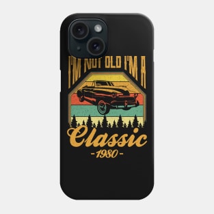 Im not old Im a Classic 1980 Phone Case