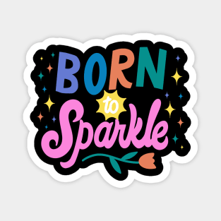 Born to Sparkle Magnet