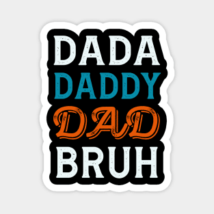 Dada Daddy Dad Bruh, Funny Dad Names Magnet