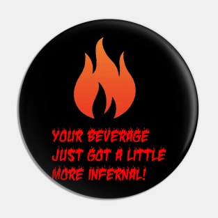 Your Beverage Just Got a Little More Infernal Pin