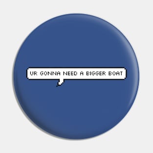 Jaws Quote Speech Bubble Pin