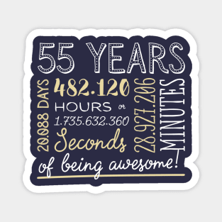 55th Birthday Gifts - 55 Years of being Awesome in Hours & Seconds Magnet