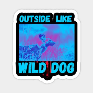 Outside like wild dog Magnet