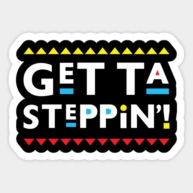 Martin Get Ta Steppin Martin Show Sticker Teepublic