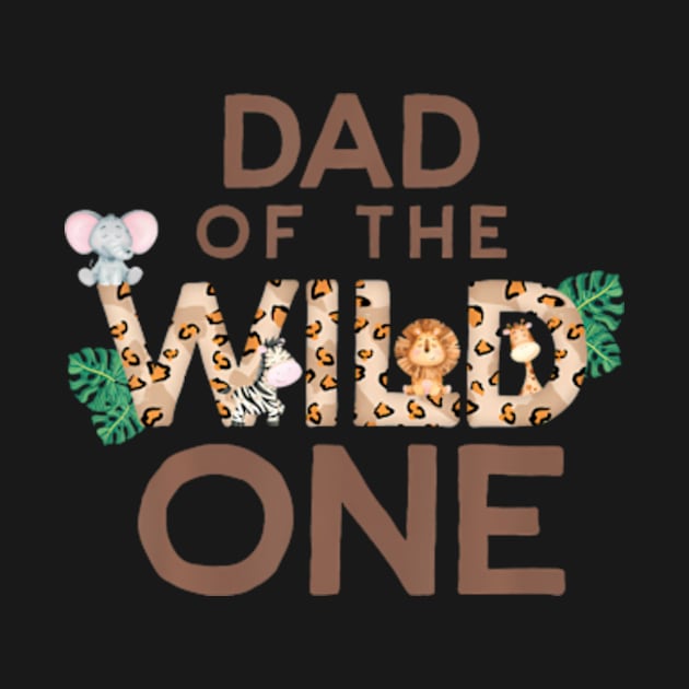 Daddy Of The Wild One Birthday 1st Safari Jungle Family by Eduardo