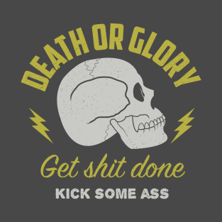 Death or Glory T-Shirt