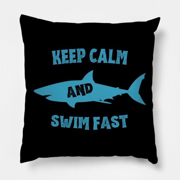 Keep Calm and Swim Faster - Cool Shark Pillow by Celestial Mystery