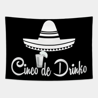 Cinco de Drinko, Cinco de mayo Gift Idea, 5 de mayo shirt, tequila, Cinco de drinko Tapestry