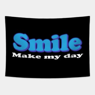 Smile For Me Make My Day Positive Vibe Tapestry