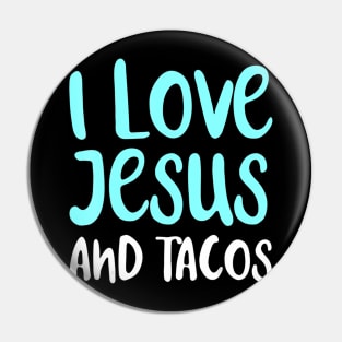 I Love Jesus And Tacos. Food Lovers Taco Religion Pin