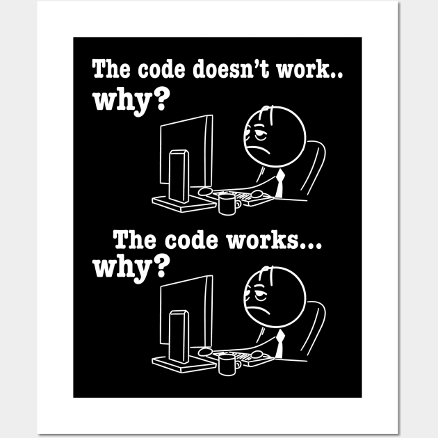 The Code Doesn't Work Why? the Code Works Why? Developer - The Code ...