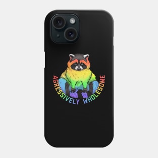 Aggressively Wholesome Phone Case