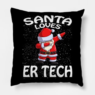 Santa Loves Er Tech Christmas Pillow