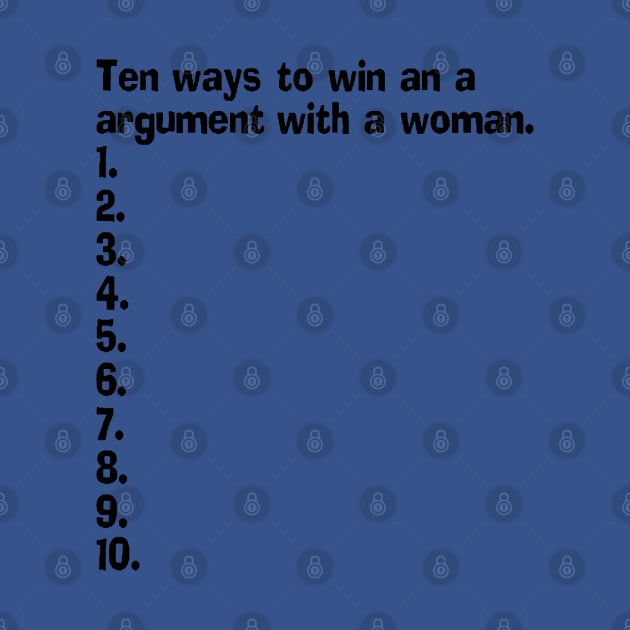 An Empty List Of How To Win An Argument With A Woman by taiche