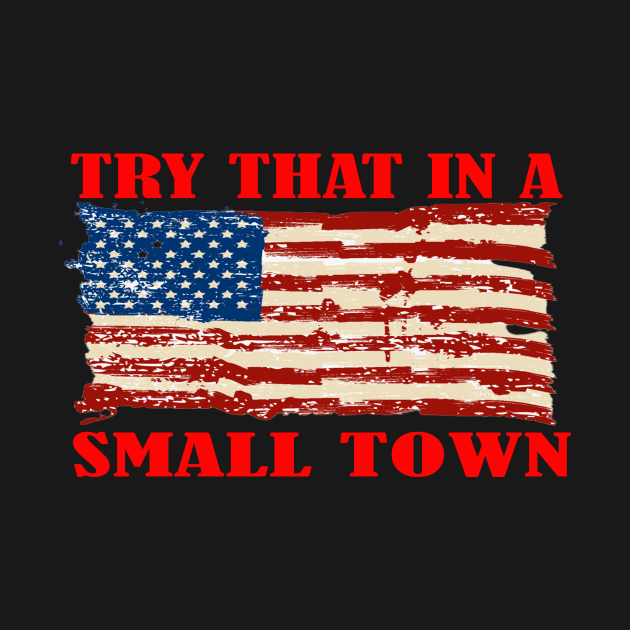 TRY THAT IN A SMALL TOWN by Cult Classics