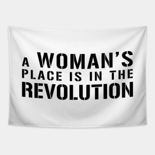 A WOMAN'S PLACE IS IN THE REVOLUTION Text Slogan Tapestry