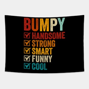 Bumpy Handsome Strong Smart Funny Cool Fathers Day Tapestry