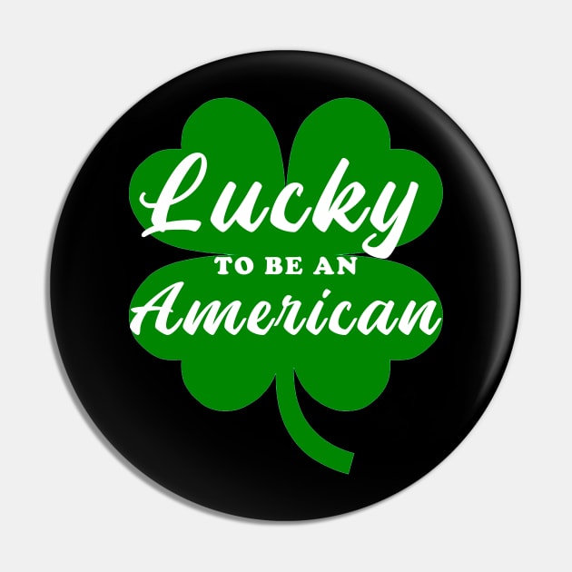 Lucky to be an american Pin by AsKartongs