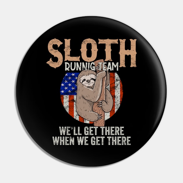 Vintage Sloth Running Team We'll Get There Funny Sloth Pin by Eleganto4Tee