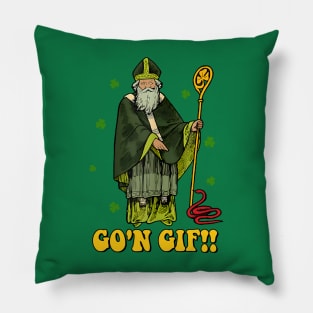 Funny St Patricks Day, Funny Go'n Git St Patrick Pillow