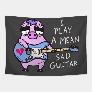 I Play A Mean Sad Guitar Tapestry