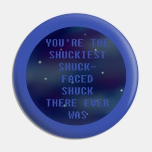 Shuckiest Shuck Face - TMR Pin