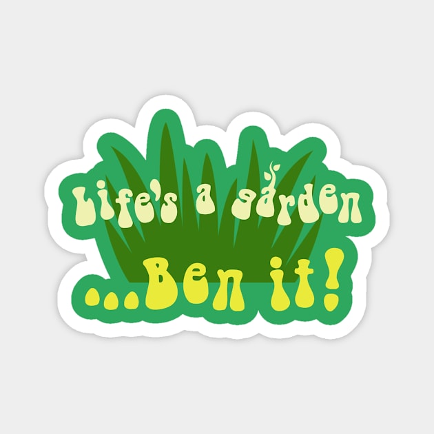 HOME IS WHERE YOU BEN IT Magnet by The Sample Text